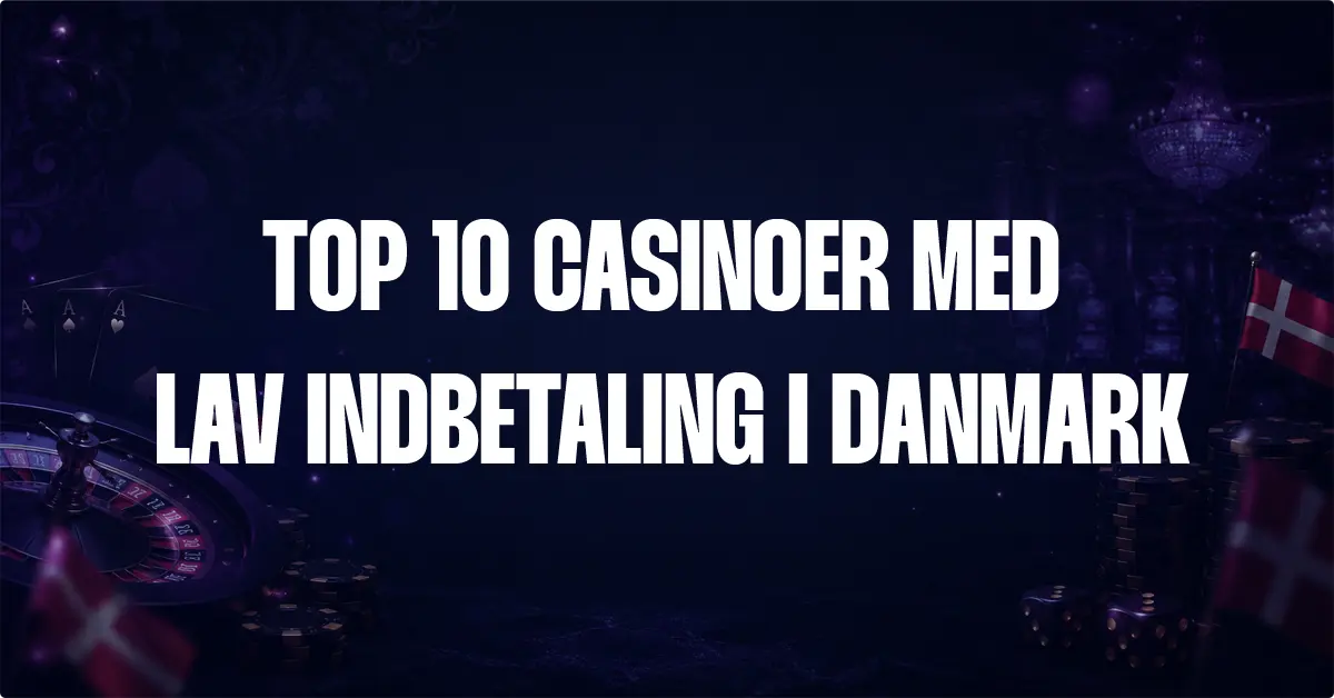 casinoer med lav indbetaling